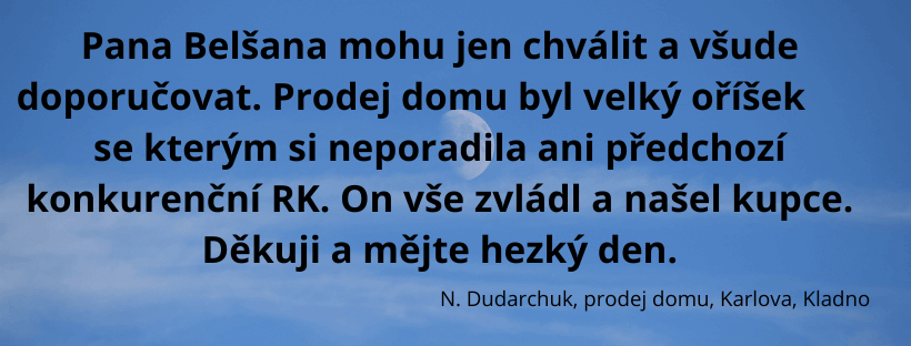Reference spokojeného klienta Belšan Reality – prodej domu v Kladně