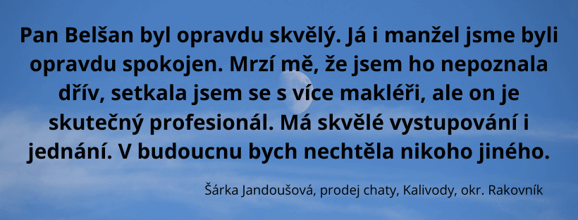 Reference spokojeného klienta Belšan Reality – prodej chaty Kalivody