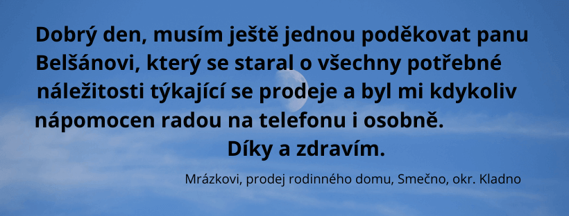 Reference spokojeného klienta Belšan Reality – prodej domu ve Smečně