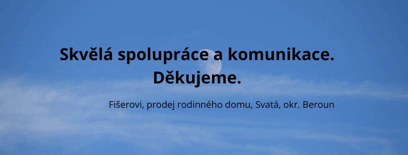 Reference spokojeného klienta Belšan Reality – prodej domu ve Svaté