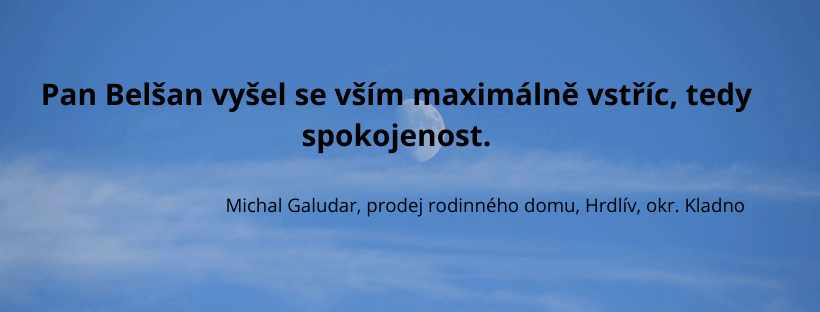 Reference spokojeného klienta Belšan Reality – prodej domu v Hrdlívě