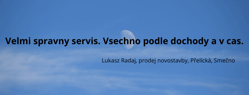Reference spokojeného klienta Belšan Reality – prodej novostavby ve Smečně