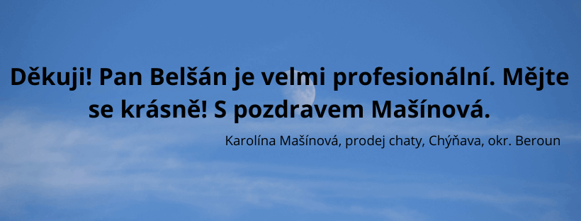 Reference spokojeného klienta Belšan Reality – prodej chaty v Chýňavě