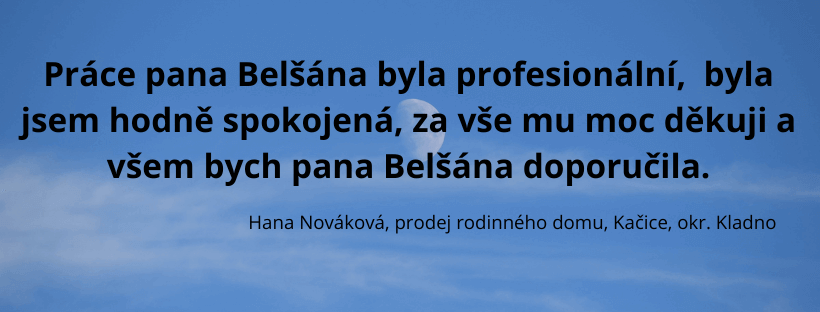 Reference spokojeného klienta Belšan Reality – prodej domu v Kačici